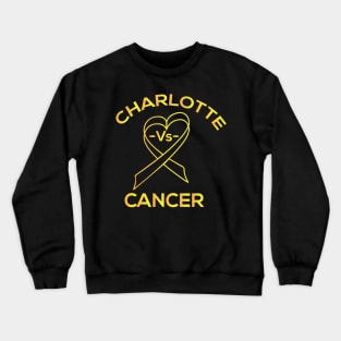 Charlotte vs Cancer (Pediatric) Crewneck Sweatshirt